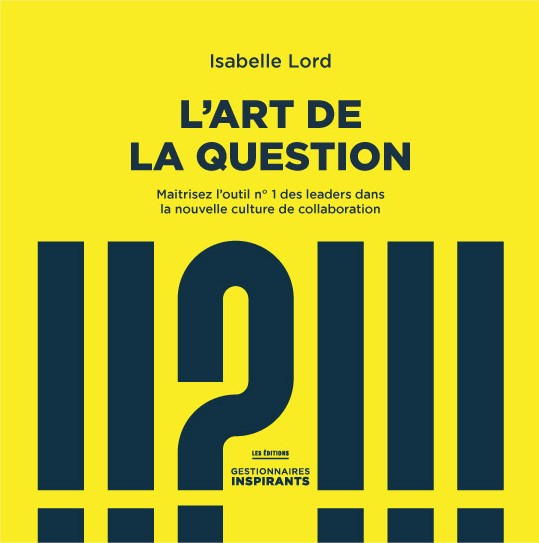 L'art de la question - Isabelle Lord
