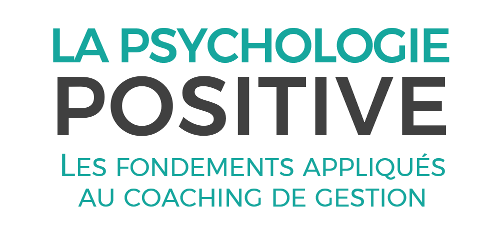 Psychologie positive - Coaching de Gestion